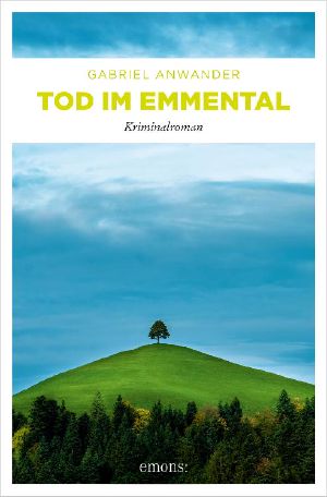 [Alexander Bergmann 02] • Tod im Emmental